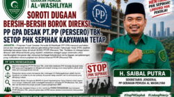 Dugaan PHK Sepihak di PT PP Disorot, PP GP Al-Washliyah Minta Kementerian BUMN Turun Tangan